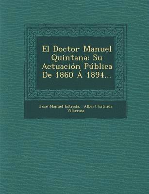 bokomslag El Doctor Manuel Quintana