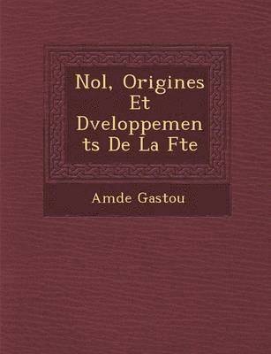 bokomslag No L, Origines Et D Veloppements de La F Te