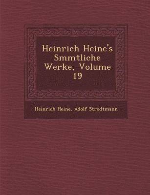 Heinrich Heine's S�mmtliche Werke, Volume 19