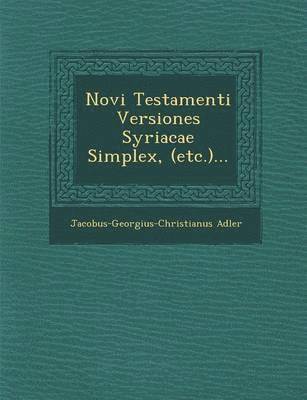 Novi Testamenti Versiones Syriacae Simplex, (Etc.)... 1