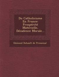 bokomslag Du Catholicisme En France