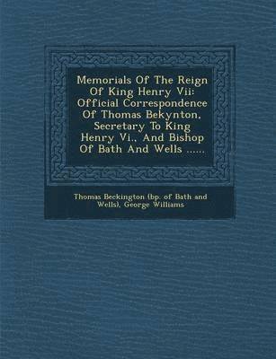 Memorials Of The Reign Of King Henry Vii 1