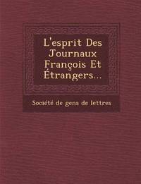 bokomslag L'Esprit Des Journaux Francois Et Etrangers...