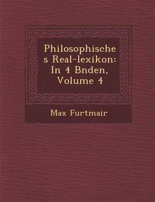 Max Furtmair - Philosophisches Real-Lexikon, Häftad