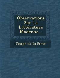 bokomslag Observations Sur La Litterature Moderne...