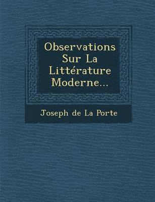 Observations Sur La Litterature Moderne...