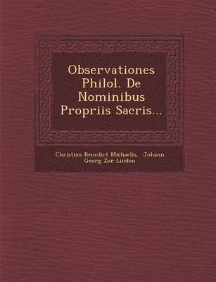 Observationes Philol. de Nominibus Propriis Sacris... 1