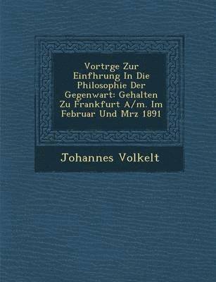 bokomslag Vortr GE Zur Einf Hrung in Die Philosophie Der Gegenwart