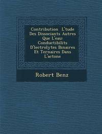 bokomslag Contribution ? L'?tude Des Dissociants Autres Que L'eau