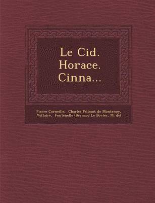 bokomslag Le Cid. Horace. Cinna...