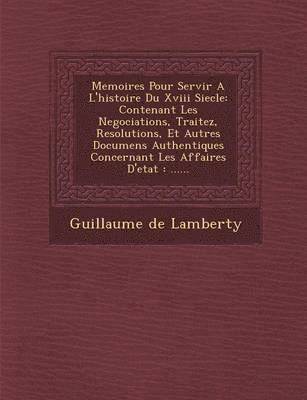 bokomslag Memoires Pour Servir A L'histoire Du Xviii Siecle