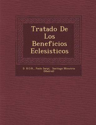 bokomslag Tratado De Los Beneficios Eclesi&#65533;sticos