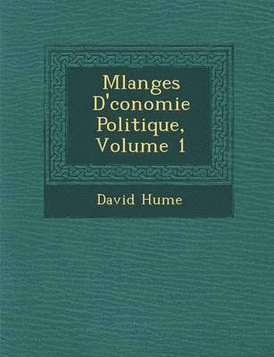 bokomslag M&#65533;langes D'&#65533;conomie Politique, Volume 1