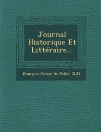 bokomslag Journal Historique Et Litteraire...