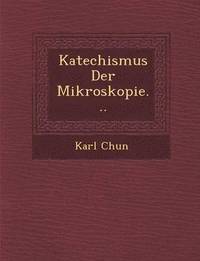 bokomslag Katechismus Der Mikroskopie...