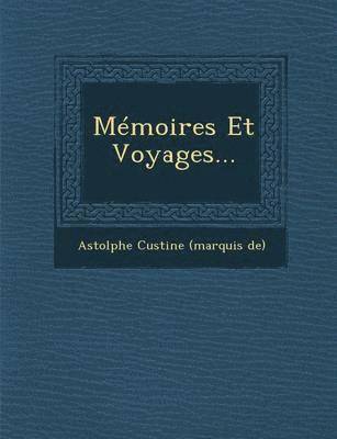 Memoires Et Voyages... 1