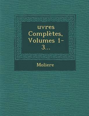 bokomslag Ouevres Completes, Volumes 1-3