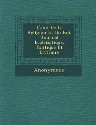 bokomslag L'Ami de La Religion Et Du Roi