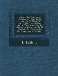 bokomslag Histoire Des Naufrages, Comprenant Ceux de La P Rouse, de "La M Duse" Et Autres Naufrages C L Bres