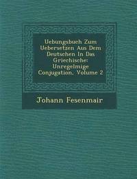 bokomslag Uebungsbuch Zum Uebersetzen Aus Dem Deutschen in Das Griechische