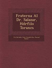 bokomslag Fraterna Al Dr. Salazar, H dr filo Toranc s