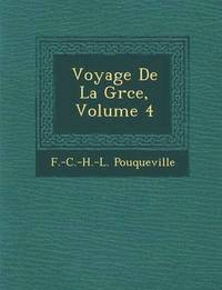 bokomslag Voyage De La Gr&#65533;ce, Volume 4