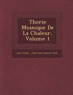bokomslag Th Orie M Canique de La Chaleur, Volume 1
