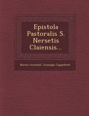 Epistola Pastoralis S. Nersetis Claiensis... 1