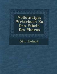 bokomslag Vollst Ndiges W Rterbuch Zu Den Fabeln Des PH Drus