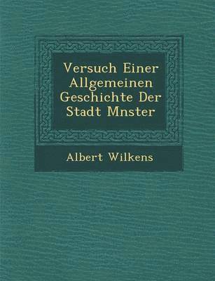 bokomslag Versuch Einer Allgemeinen Geschichte Der Stadt M Nster