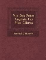 Vie Des Po&#65533;tes Anglais Les Plus C&#65533;l&#65533;bres 1