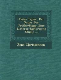 bokomslag Esaias Tegn R, Der S Nger Der Frithiofsage