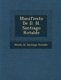 bokomslag Manifiesto de D. N. Santiago Rotalde