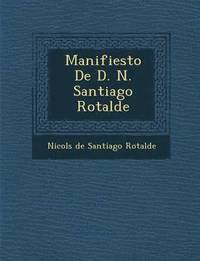bokomslag Manifiesto de D. N. Santiago Rotalde