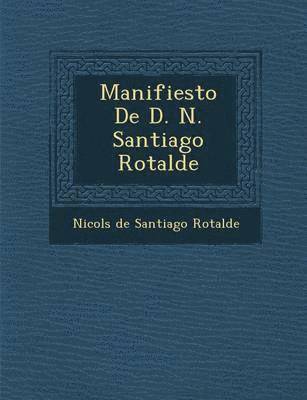 bokomslag Manifiesto de D. N. Santiago Rotalde