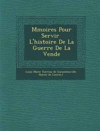 bokomslag M Moires Pour Servir L'Histoire de La Guerre de La Vend E