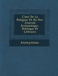 bokomslag L'Ami de La Religion Et Du Roi