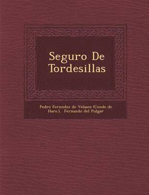 Pedro Fern Ndez De Velasco (Conde De H., Fernando Del Pulgar - Seguro de Tordesillas, Häftad