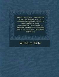 bokomslag Kritik Der Ehre, Sittlichkeit Und Des Rechts in F. H. Jacobis Gelegenheitsschrift