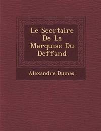 bokomslag Le Secr Taire de La Marquise Du Deffand