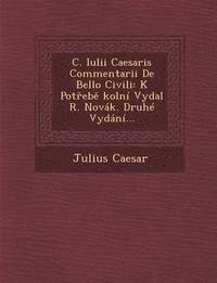 bokomslag C. Iulii Caesaris Commentarii de Bello Civili