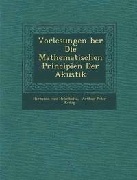 bokomslag Vorlesungen Ber Die Mathematischen Principien Der Akustik