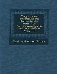 bokomslag Vergleichende Betrachtung Des Starren Ger Stes, Welches Das Fortpflanzungsger the Tr GT Und Umgiebt, Volume 1