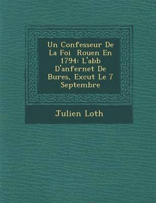 Un Confesseur de La Foi Rouen En 1794 1