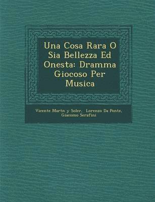 Giacomo Serafini, Vicente Mart&, Lorenzo Da Ponte - Cosa Rara O Sia Bellezza Ed Onesta, Häftad