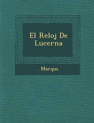 El Reloj De Lucerna 1