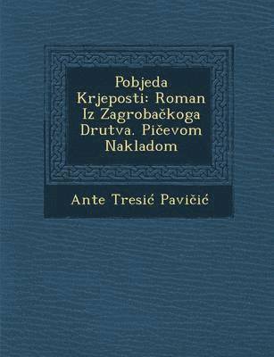 Ante Tresi Pavi I, Ante Tresi Pavi I. - Pobjeda Krjeposti, Häftad