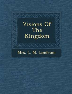 bokomslag Visions of the Kingdom