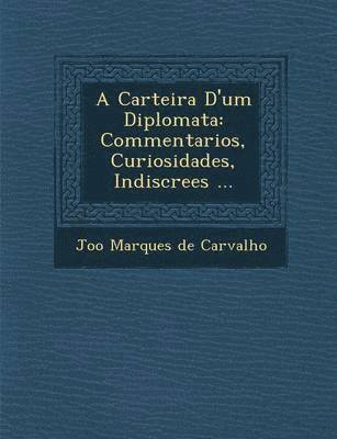 bokomslag Carteira D'Um Diplomata