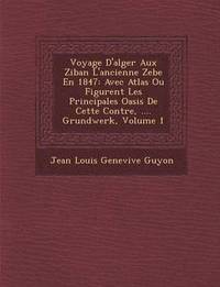 bokomslag Voyage D'Alger Aux Ziban L'Ancienne Zebe En 1847